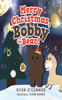 Merry Christmas, Bobby the Bear!