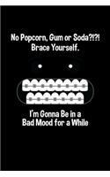 No Popcorn, Gum or Soda?!?! Brace Yourself. I'm Gonna Be in a Bad Mood for a While