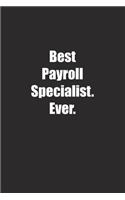 Best Payroll Specialist. Ever.