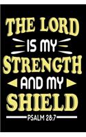 The lord is my strength and my shield: Notebook for evangelics, katholics and other believer