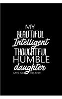 My beautiful, intelligent, thoughtful, humble daughter gave me this shirt