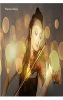 Planner/Diary: Undated Weekly Planner - Gift for Musician, Violin Player, Violinist