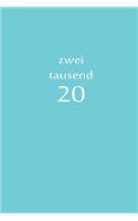 zweitausend 20