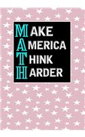 Make America Think Harder