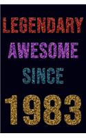 Legendary Awesome Since 1983 Notebook Birthday Gift: Lined Notebook / Journal Gift, 120 Pages, 6x9, Soft Cover, Matte Finish