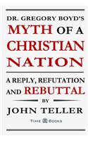 Dr. Gregory Boyd's Myth of a Christian Nation