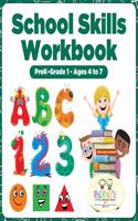 School Skills Workbook Prek-Grade 1 - Ages 4 to 7