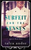 Surfeit for the Senses