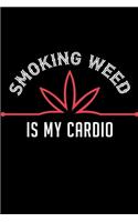 Smoking Weed Is My Cardio