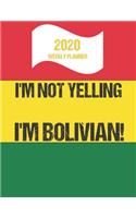 2020 Weekly Planner I'm Not Yelling I'm Bolivian