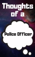 Thoughts of a Police Officer