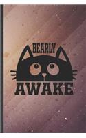 Bearly Awake