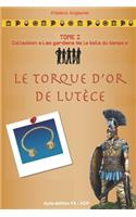 Le torque d'or de Lutèce