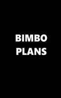 2020 Weekly Planner Funny Theme Bimbo Plans 134 Pages: 2020 Planners Calendars Organizers Datebooks Appointment Books Agendas