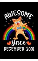 Awesome Since December 2001: Lined Journal Notebook For Girls Who Are 18 Years Old, Cute Cat Lover 18th Birthday Gift, Funny Rainbow Cat Birthday Gift Notebook - Happy 18th Birt