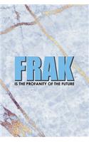 Frak Is The Profanity Of The Future