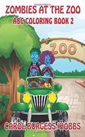 Zombies at the Zoo 2: ABC Coloring Book(2 Zombie Coloring)