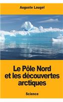 Le Pôle Nord et les découvertes arctiques