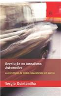 Revolução No Jornalismo Automotivo