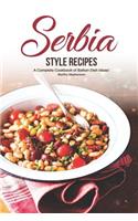 Serbia Style Recipes: A Complete Cookbook of Balkan Dish Ideas!