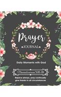 The Prayer Journal: 6 Month Journal for Prayer, Gratitude, Bible Study and Connection with God