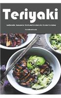 Teriyaki: Authentic Japanese Teriyaki Recipes for Home Cooking!