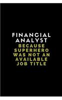 Financial Analyst Because Superhero Was Not an Available Job Title: Lined Paper Notebook