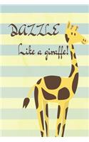 Dazzle Like a Giraffe