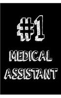 #1 Medical Assistant: Best Clinical Assistant Ever Appreciation Gift Notebook