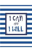 I Can and I Will: 100 Pages, College Ruled, One Subject Daily Journal Notebook, Royal Blue and White Stripes (Large, 8.5 x 11 in.)(4 Motivational Quotes)
