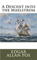 A Descent Into the Maelstrom