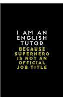 I Am an English Tutor Because Superhero Is Not an Official Job Title