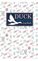 Duck Hunting Log Book: (191 Duck Hunting Log Book)