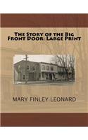 The Story of the Big Front Door: Large Print