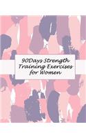 90Days Strength Training Exercises for Women: Improve Mobility, and Live Better in Your Body (Food Journal and Activity Tracker)