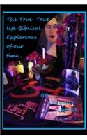 True Life Biblical Expierience of Our Time
