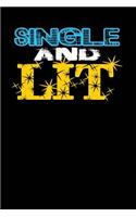 Single and Lit: Black, Yellow & Blue Design, Blank College Ruled Line Paper Journal Notebook for Ladies and Guys. (Valentines and Sweetest Day 6 x 9 inch Compositio