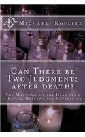 Can There be Two Judgments after death?: The Mountain of the Dead from 1 Enoch, Hebrews and Revelation