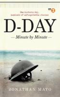 D-Day: Minute by Minute