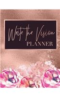 Write the Vision Planner: A Journey to Self-Love, Self-Confidence and the Pursuit of the Life You Dream Of...