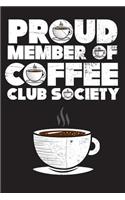 Proud Member of Coffee Club Society