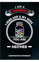 I Am a Pharmacist I Fear God and My Wife You Are Neither