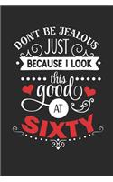 Looking Good at Sixty Notebook Journal: 120 Blank Lined Pages Softcover Notes Journal, College Ruled Composition Notebook, 6x9 60th Birthday Design Cover(15 Funny Gifts for a Friend)