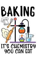 Baking It's Chemistry You Can Eat