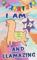 I Am 14 and Llamazing: Cute Llama Lined Journal: Funny Happy 14 Birthday Gift Notebook Lovely Paint Cover