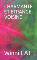 Charmante Et Etrange Voisine