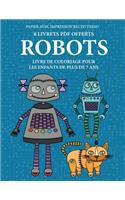 Livre de coloriage pour les enfants de plus de 7 ans (Robots): Ce livre dispose de 40 pages à colorier sans stress pour réduire la frustration et pour améliorer la confiance. Ce livre aidera les jeunes enfants à