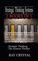 Strategic Thinking Systems - 2 books in 1