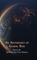 Anthology of Global Risk