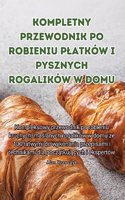 Kompletny przewodnik po robieniu platków i pysznych rogalików w domu